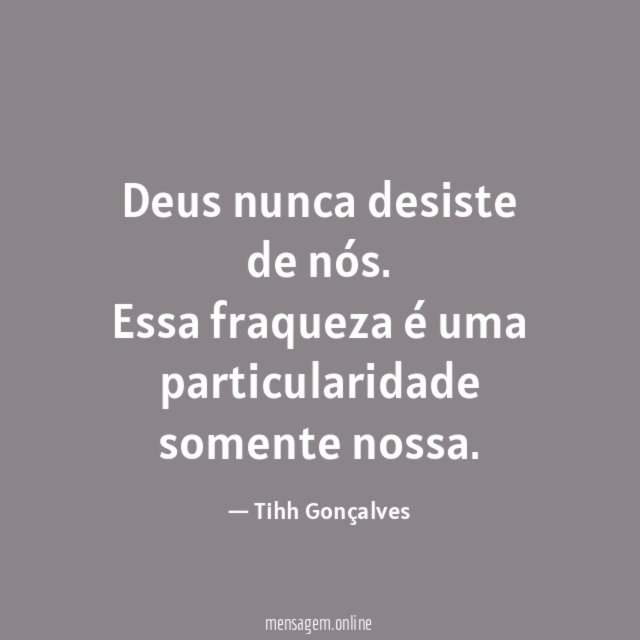 Deus nunca desiste de nós