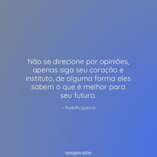 Não se direcione por opiniões