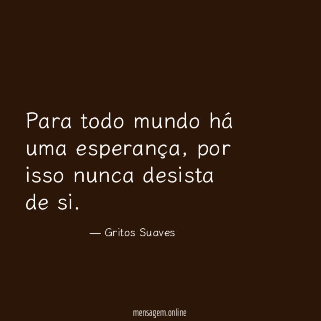 Para todo mundo há uma esperança