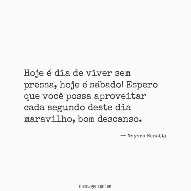 Hoje é dia de viver sem pressa