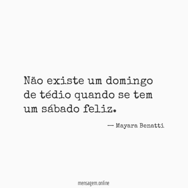 Não existe um domingo de tédio quando se