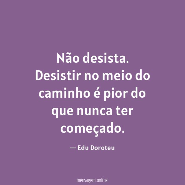 Não desista