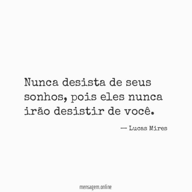 Nunca desista de seus sonhos