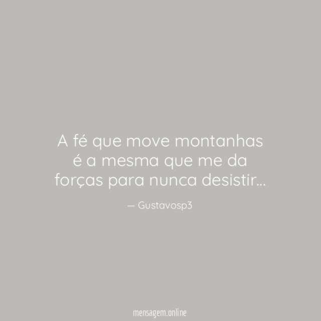 A fé que move montanhas é a mesma