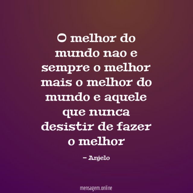 O melhor do mundo nao e sempre