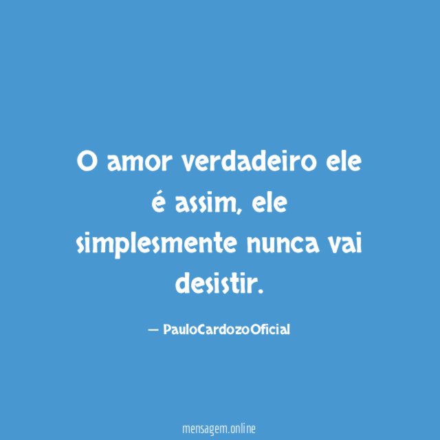 O amor verdadeiro ele é assim