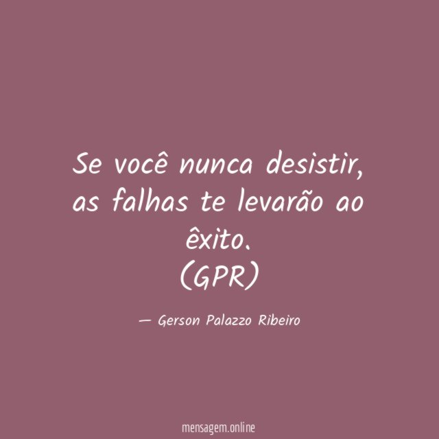 Se você nunca desistir