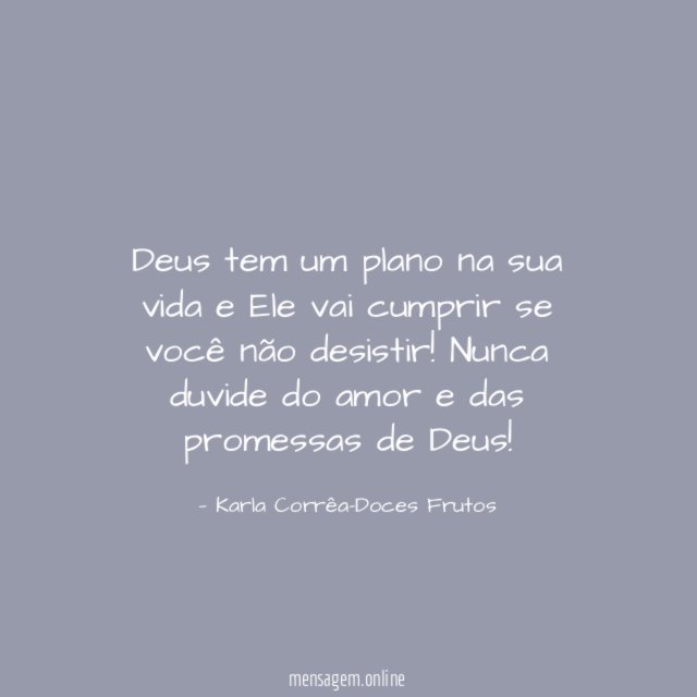 Deus tem um plano na sua vida
