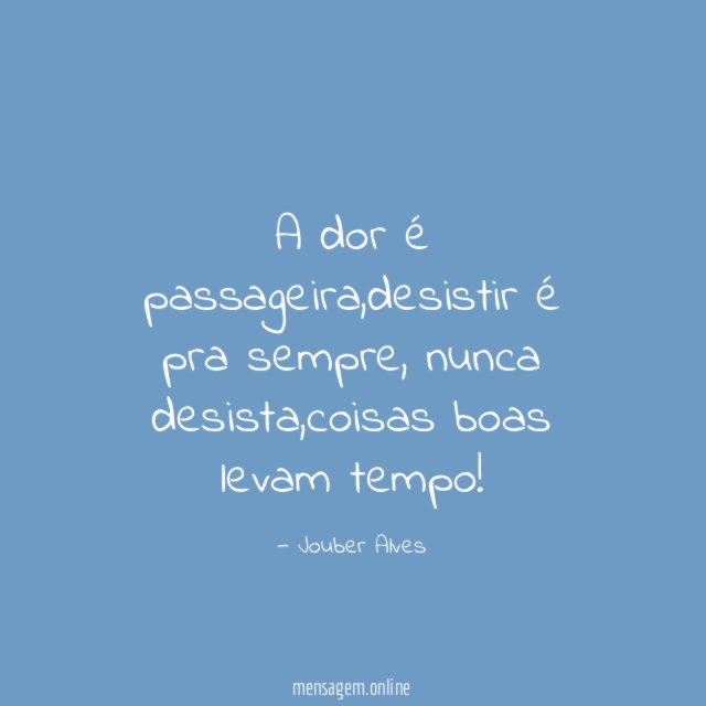 A dor é passageira