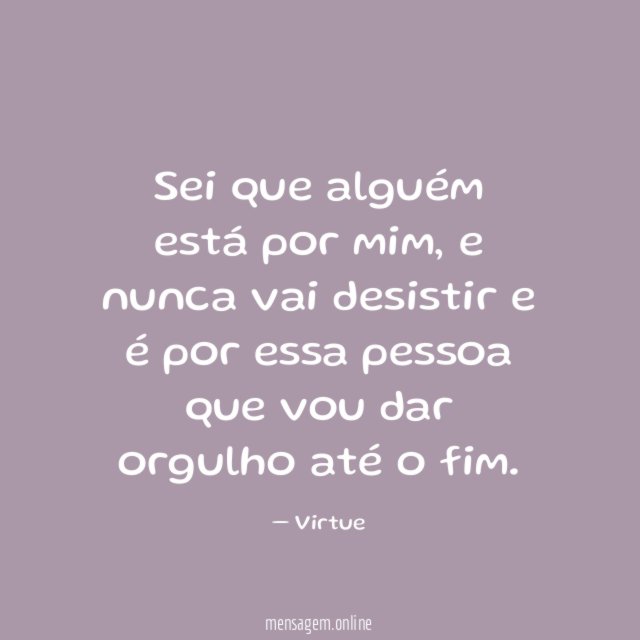 Sei que alguém está por mim