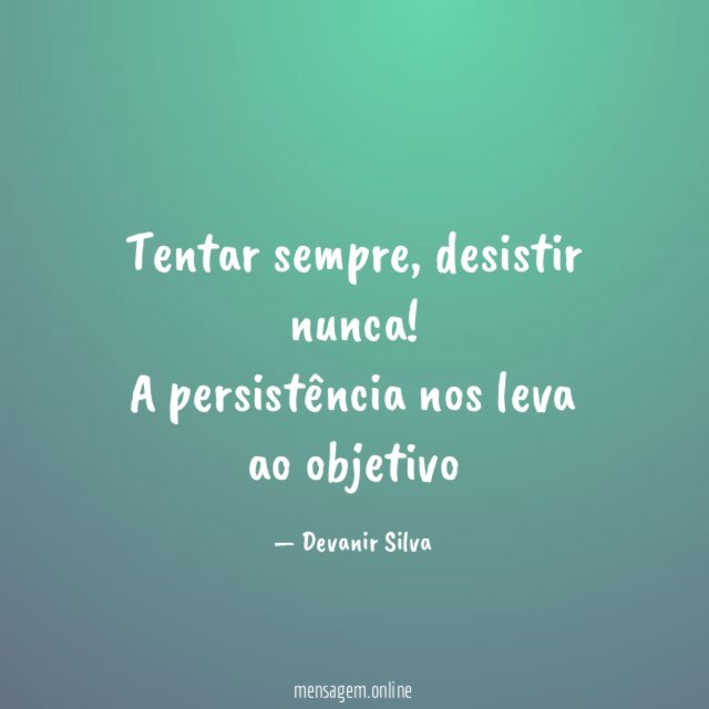 Tentar sempre