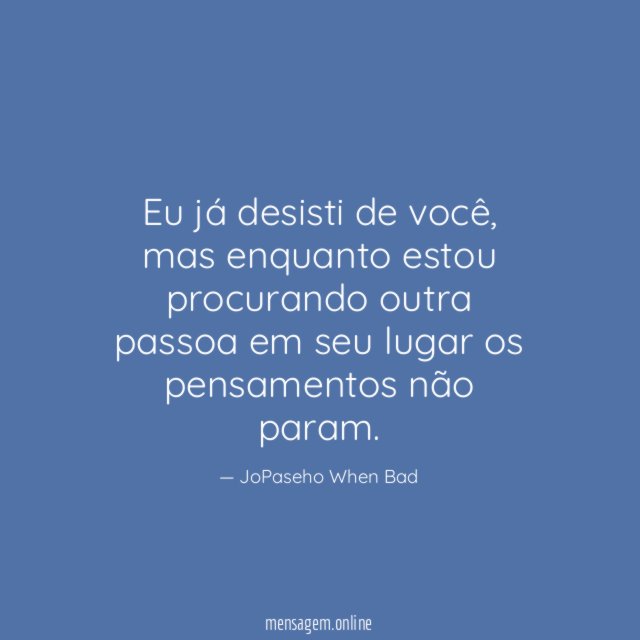Eu já desisti de você