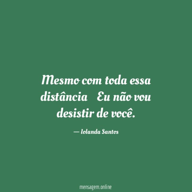 Mesmo com toda essa distância