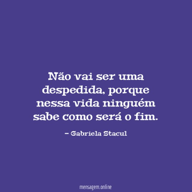 Não vai ser uma despedida