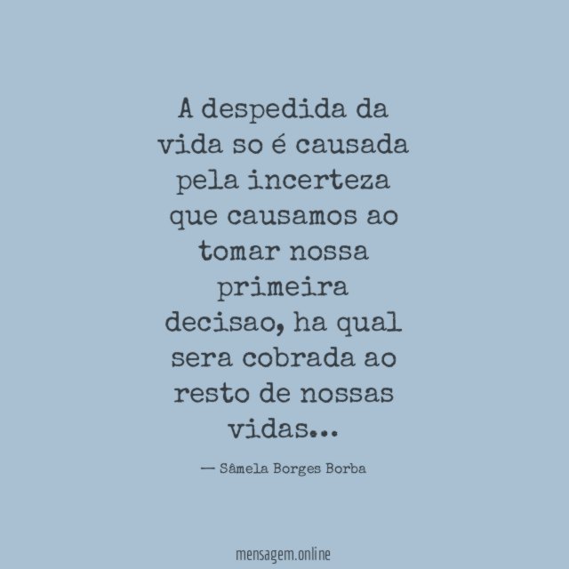 A despedida da vida so é causada pela