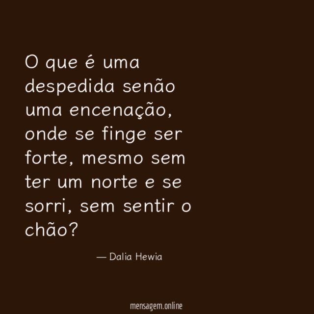 O que é uma despedida senão uma encenação