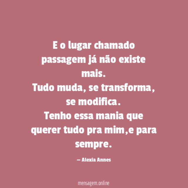 E o lugar chamado passagem já não existe mais