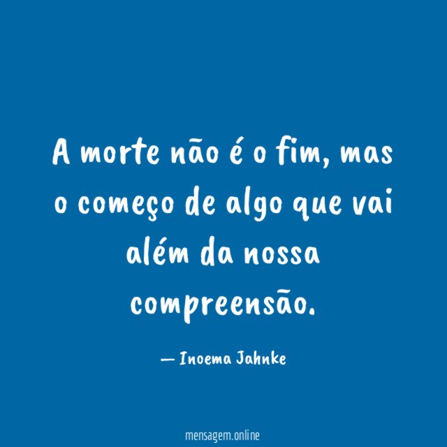 A morte não é o fim