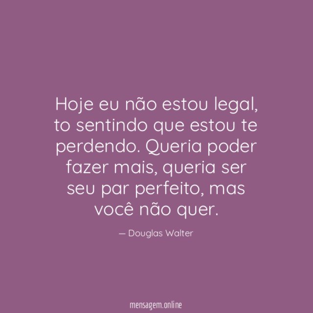 Hoje eu não estou legal