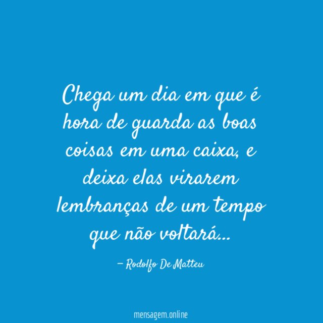 Chega um dia em que é hora de