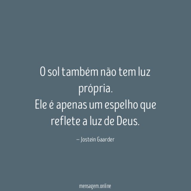 O sol também não tem luz própria