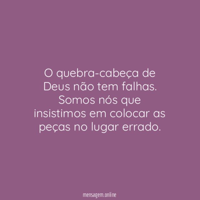 O quebra-cabeça de Deus não tem falhas
