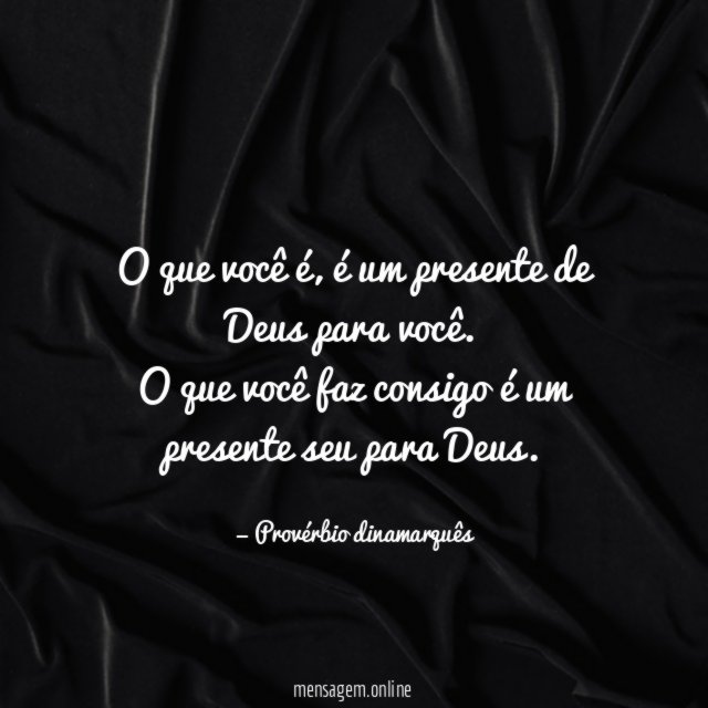 O que você é