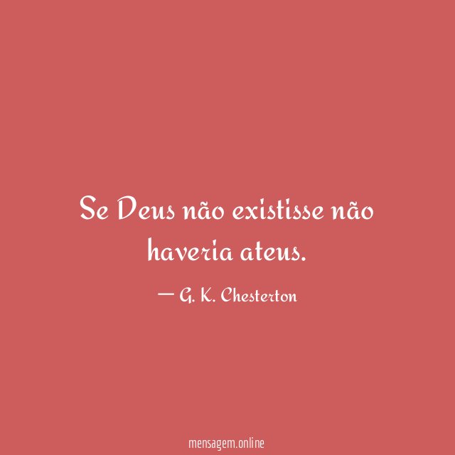 Se Deus não existisse não haveria ateus