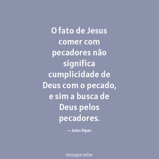 O fato de Jesus comer com pecadores não