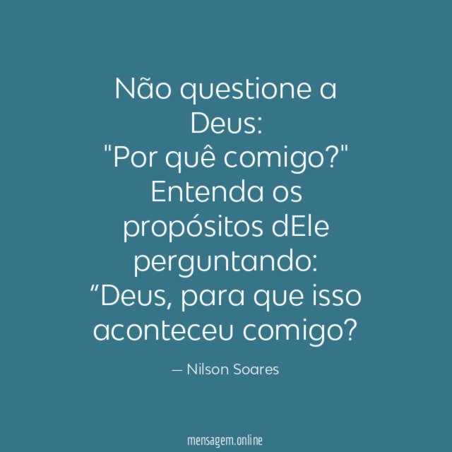 Não questione a Deus