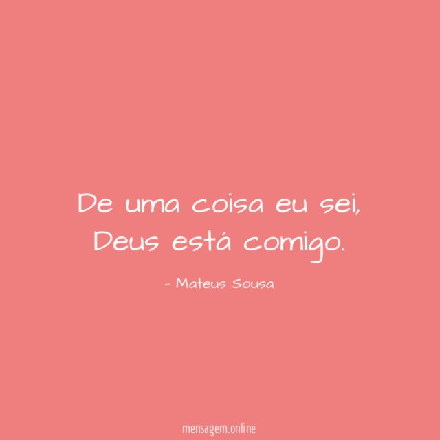 De uma coisa eu sei