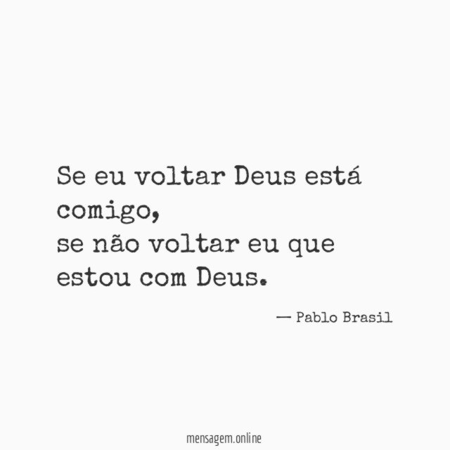 Se eu voltar Deus está comigo