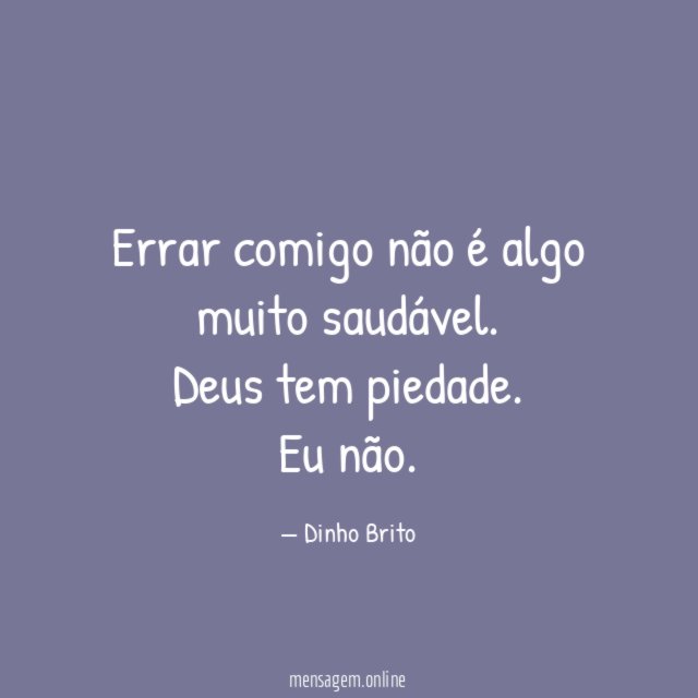 Errar comigo não é algo muito saudável