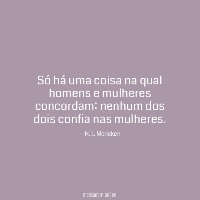 Só há uma coisa na qual homens e mulheres concordam