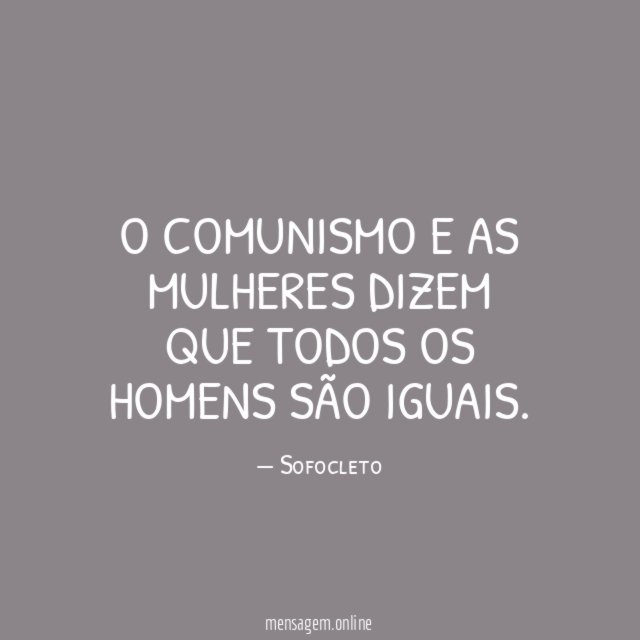 O comunismo e as mulheres dizem que todos