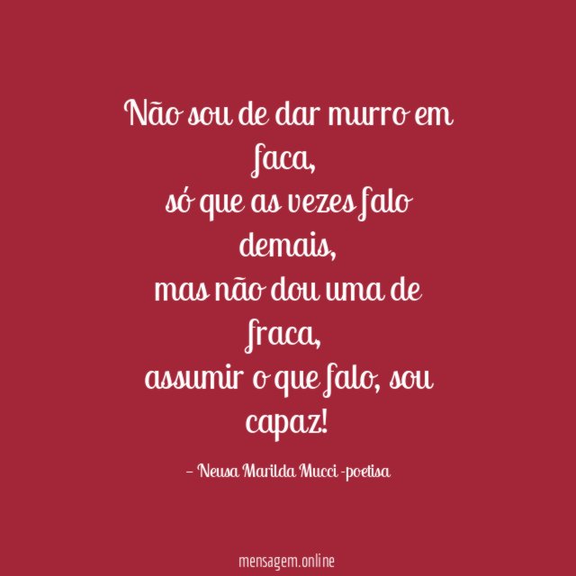 Não sou de dar murro em faca
