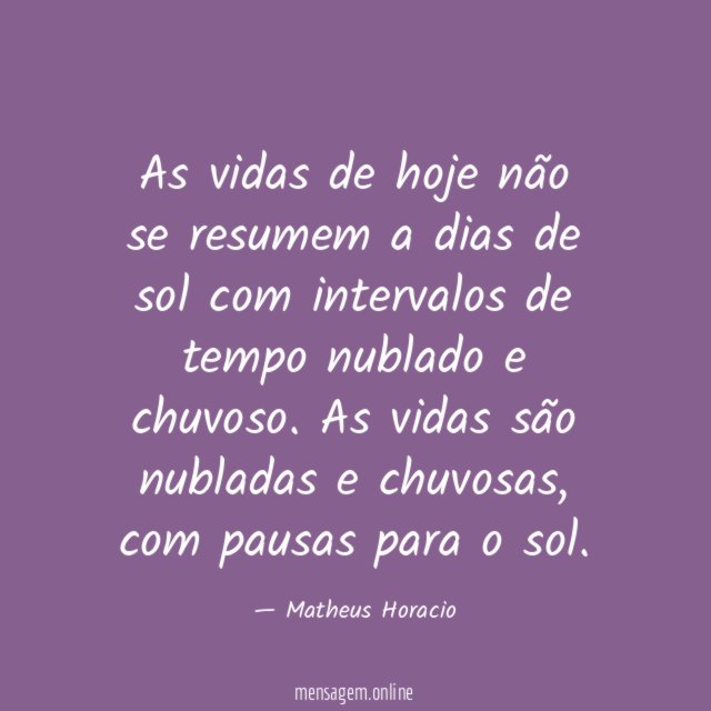 As vidas de hoje não se resumem a