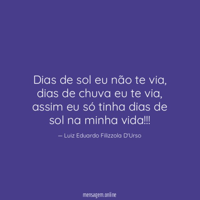 Dias de sol eu não te via