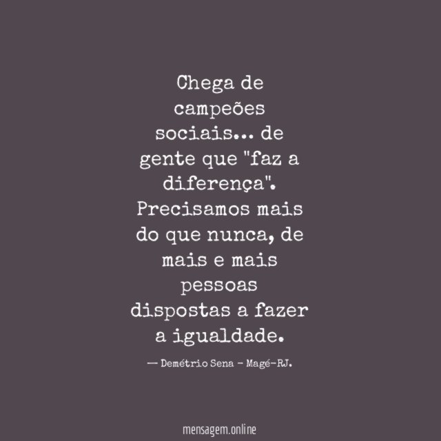 Chega de campeões sociais