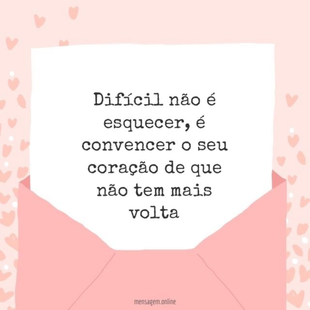 Difícil não é esquecer