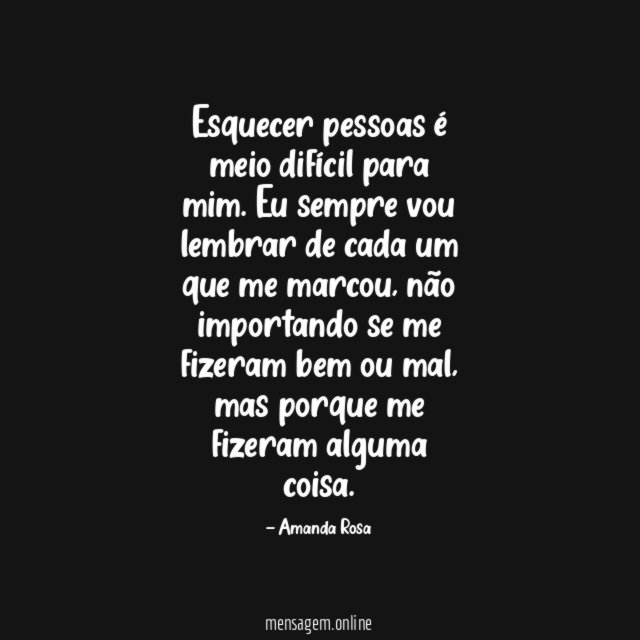 Esquecer pessoas é meio difícil para mim