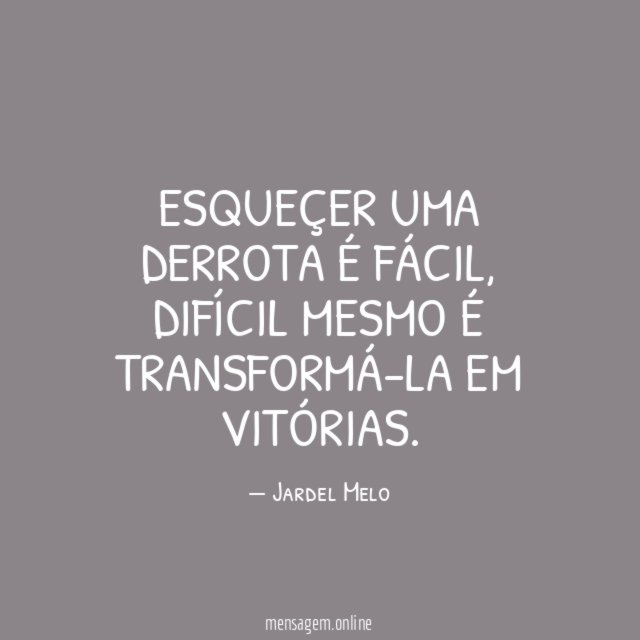 Esqueçer uma derrota é fácil