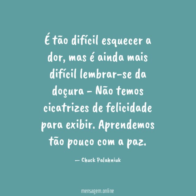 É tão difícil esquecer a dor