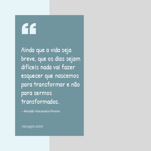 Ainda que a vida seja breve