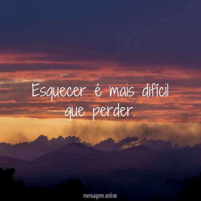 Esquecer é mais difícil que perder