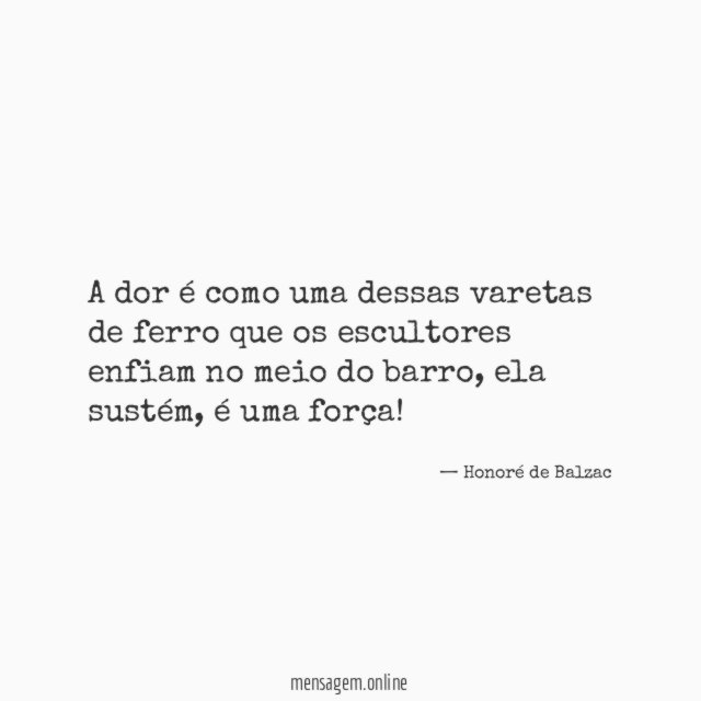 A dor é como uma dessas varetas de