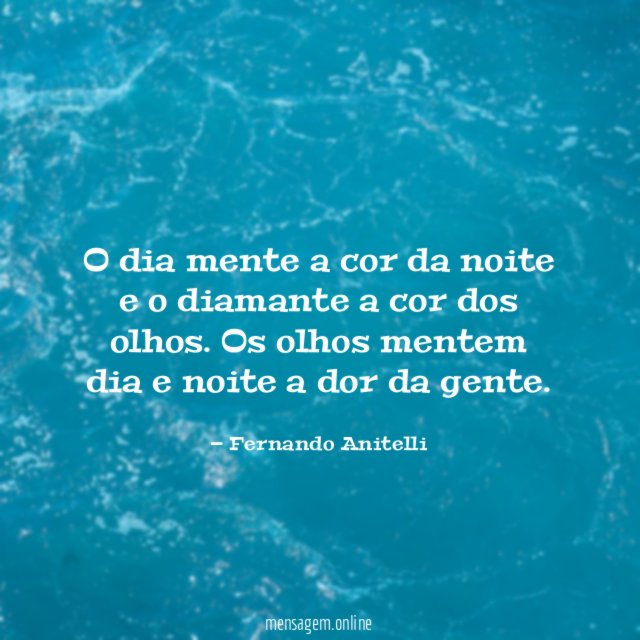 O dia mente a cor da noite