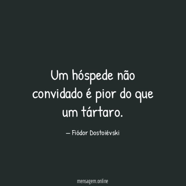 Um hóspede não convidado é pior do que um tártaro