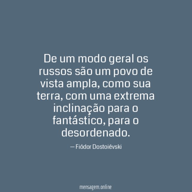 De um modo geral os russos são um