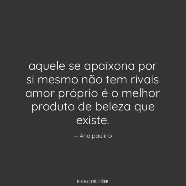 aquele se apaixona por si mesmo não tem
